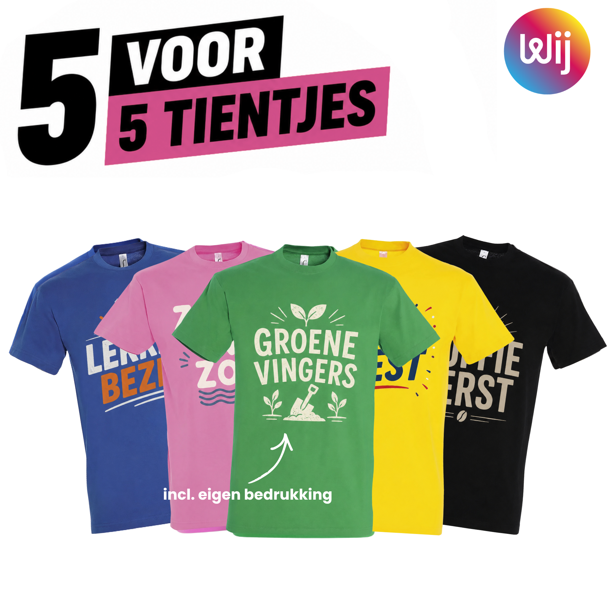 5 VOOR 5 TIENTJES - T-SHIRT DEAL